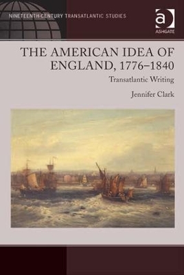 American Idea of England, 1776-1840 book
