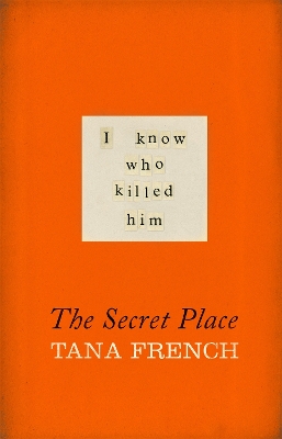 The The Secret Place by Tana French