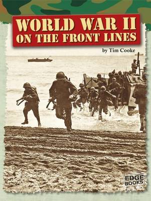 World War II on the Front Lines by Tim Cooke