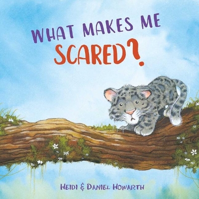 What Makes Me Scared? book