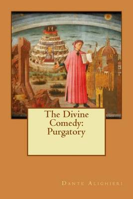 The Divine Comedy: Purgatory by Dante Alighieri