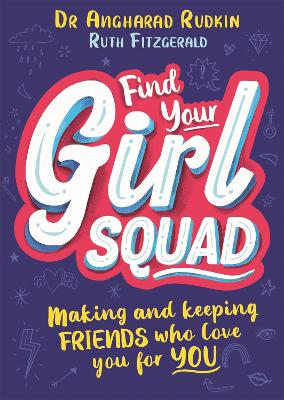 Find Your Girl Squad: Making and Keeping Friends Who Love You for YOU book