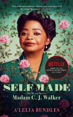 Self Made: The Life and Times of Madam C. J. Walker book