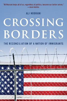 Crossing Borders: The Reconciliation of a Nation of Immigrants book