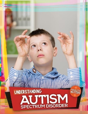 Understanding Autism Spectrum Disorder by Holly Duhig