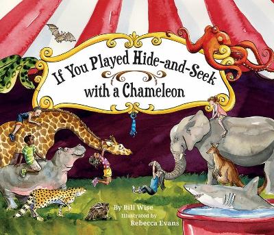 If You Played Hide-and-Seek with a Chameleon: An Owl, an Egg, and a Warm Shirt Pocket by Bill Wise