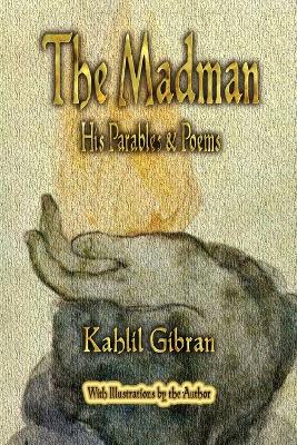 The Madman by Kahlil Gibran