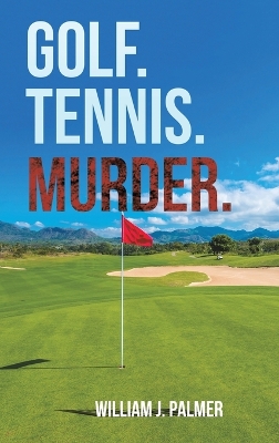 Golf. Tennis. Murder. book