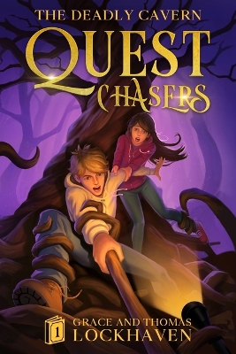 Quest Chasers: The Deadly Cavern (2024 Cover Version) by Grace Lockhaven