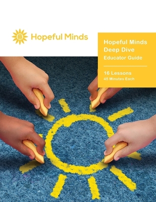 Hopeful Minds Deep Dive Educator Guide book