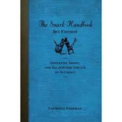 The Snark Handbook: Sex Edition by Lawrence Dorfman