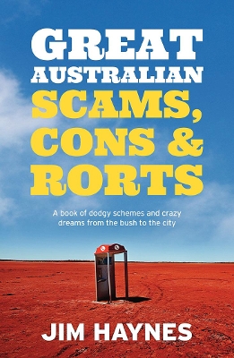Great Australian Scams, Cons and Rorts book