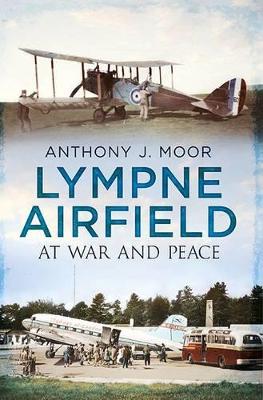 Lympne Airfield: At War and Peace book