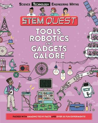 STEM Quest: Tools, Robotics and Gadgets Galore book