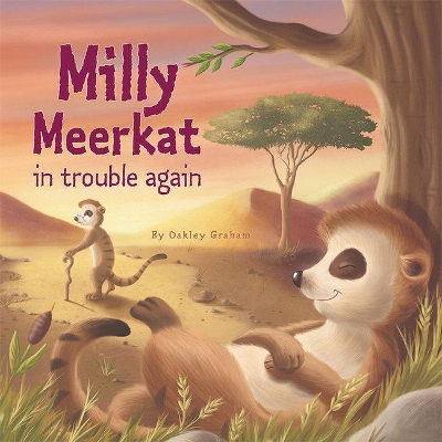 Milly the Meerkat in Trouble Again by Oakley Graham