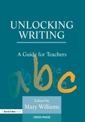 Unlocking Writing by Mary Williams