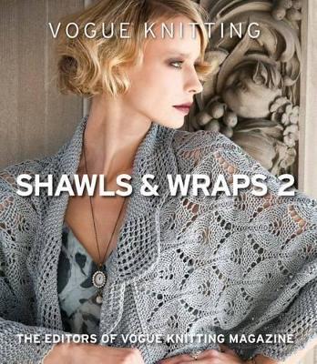 Vogue (R) Knitting Shawls & Wraps 2 book