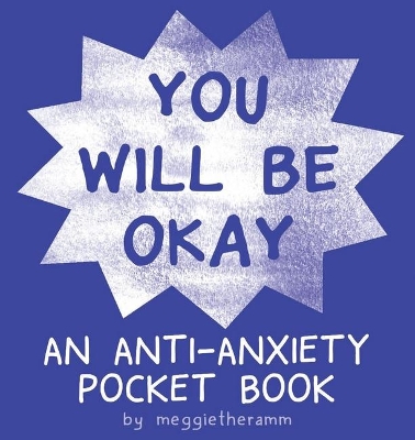 You Will Be OK: An Anti-Anxiety Pocket Book book