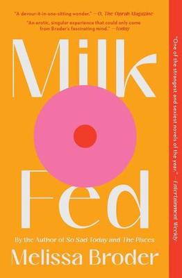 Milk Fed by Melissa Broder