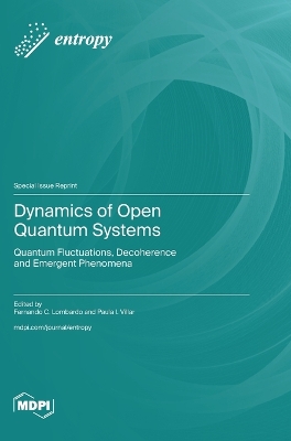 Dynamics of Open Quantum Systems: Quantum Fluctuations, Decoherence and Emergent Phenomena book