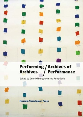 Performing Archives / Archives of Performance book
