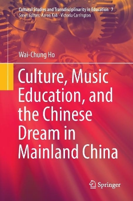 Culture, Music Education, and the Chinese Dream in Mainland China book