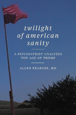 Twilight of American Sanity book