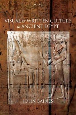 Visual and Written Culture in Ancient Egypt book