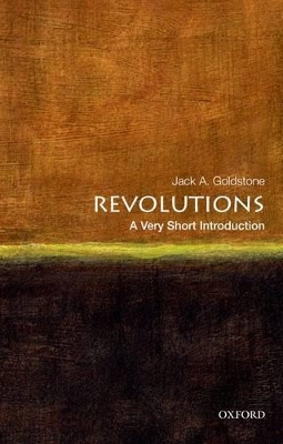 Revolutions: A Very Short Introduction by Jack A. Goldstone