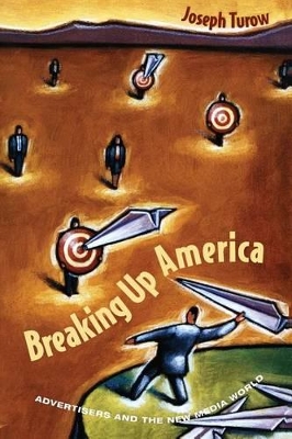 Breaking Up America by Joseph Turow