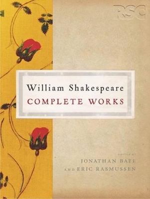 RSC Shakespeare: The Complete Works by William Shakespeare