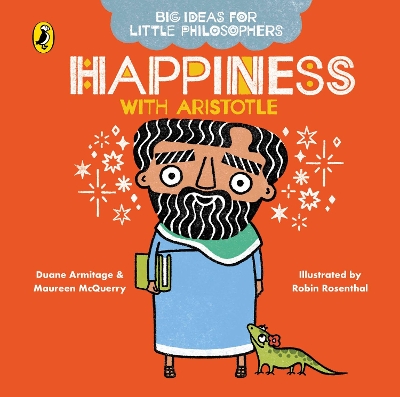 Big Ideas for Little Philosophers: Happiness with Aristotle by Duane Armitage
