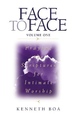 Face to Face: Praying the Scriptures for Intimate Worship book