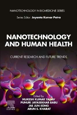 Nanotechnology and Human Health: Current Research and Future Trends book