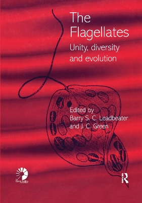 The Flagellates: Unity, Diversity and Evolution by Barry S. C. Leadbeater