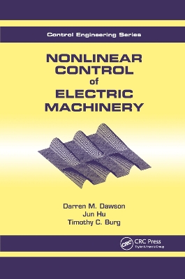 Nonlinear Control of Electric Machinery by Dawson