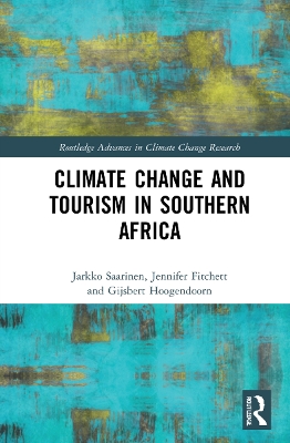 Climate Change and Tourism in Southern Africa by Jarkko Saarinen