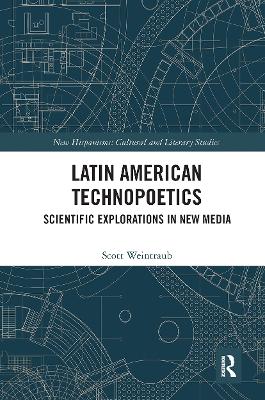 Latin American Technopoetics: Scientific Explorations in New Media book