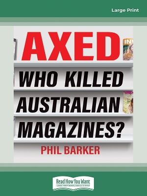 Axed! Who Killed Australian Magazines book