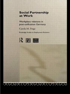 Social Partnership at Work by Carola M. Frege