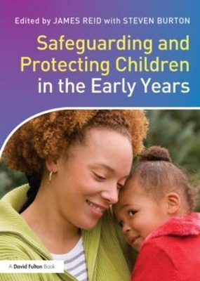 Safeguarding and Protecting Children in the Early Years book