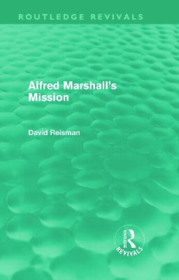 Alfred Marshall's Mission by David Reisman