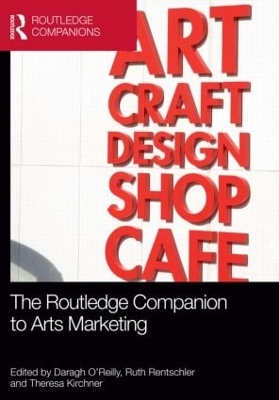 Routledge Companion to Arts Marketing by Daragh O'Reilly