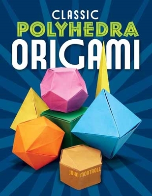 Classic Polyhedra Origami book