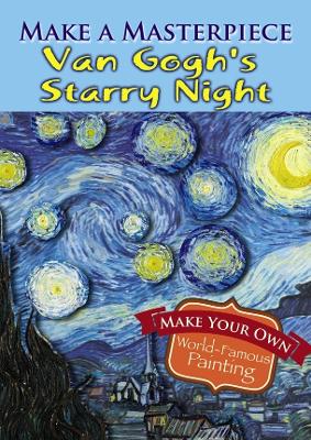 Make a Masterpiece -- Van Gogh's Starry Night book