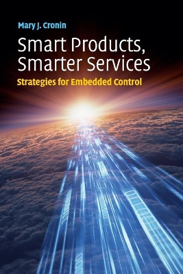 Smart Products, Smarter Services by Mary J. Cronin