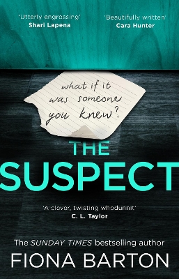 The Suspect: The most addictive and clever new crime thriller of 2019 by Fiona Barton