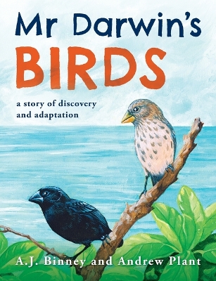 Mr Darwin's Birds: a story of discovery and adaptation book