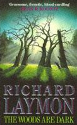 The Woods are Dark by Richard Laymon