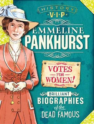 History VIPs: Emmeline Pankhurst by Kay Barnham